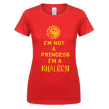 I'm Not A Princess I'm A Khaleesi T-Shirt