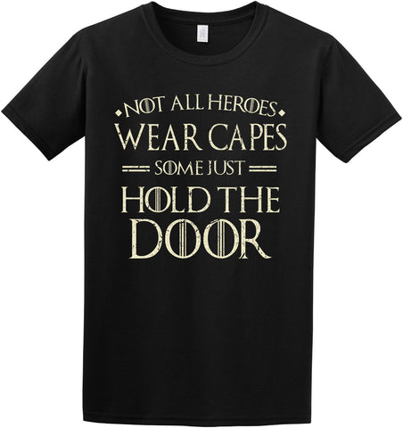 Some Heroes Hold The Door T-Shirt
